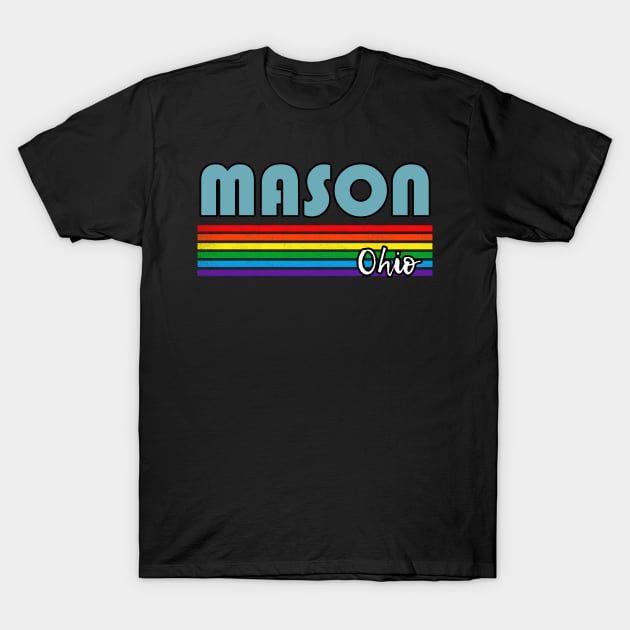 Mason Ohio Pride Shirt Mason LGBT Gift LGBTQ Supporter Tee Pride Month Rainbow Pride Parade T-Shirt by NickDezArts